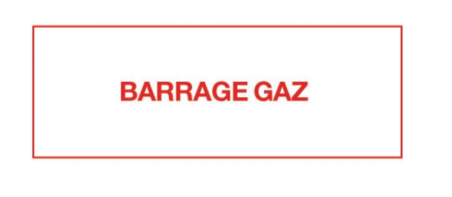 ETIQUETTE - "Barrage gaz"