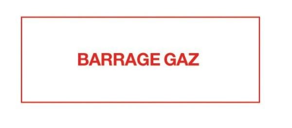 ETIQUETTE - "Barrage gaz"
