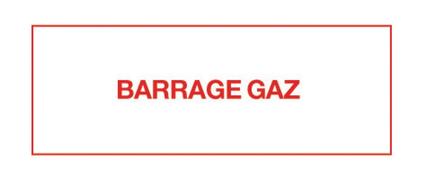 ETIQUETTE - "Barrage gaz"